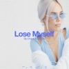 Lose Myself - Single