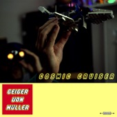 Geiger Von Muller - Cosmic Cruiser