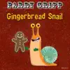 Gingerbread Snail - Single album lyrics, reviews, download