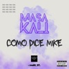 COMO DICE MIKE MASAKALI - Single