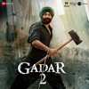 Gadar 2 (Original Motion Picture Soundtrack), 2023