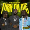 Stream & download Turn on Me (feat. EST Gee) - Single