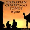 Christian Christmas Songs on Guitar album lyrics, reviews, download