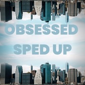 Obsessed (Sped Up) [Remix] artwork