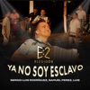 Ya No Soy Esclavo (Elegidos) - Single