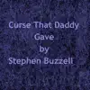 Curse That Daddy Gave - Single album lyrics, reviews, download