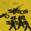 Somos o Que Somos - Single