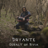 Geralt of Rivia - Dryante