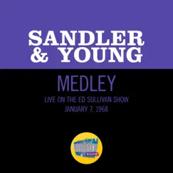 Harmonize/Sweet Adeline/Down By The Old Mill Stream (Medley/Live On The Ed Sullivan Show, January 7, 1968) - Single by Sandler & Young album reviews, ratings, credits