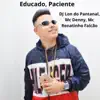 Stream & download Educado, Paciente