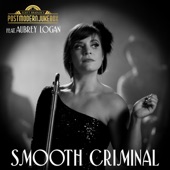 Scott Bradlee's Postmodern Jukebox, Aubrey Logan - Smooth Criminal
