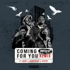 Coming for You (Remix) - Single by SwitchOTR album reviews, ratings, credits