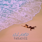 Island Paradise: Balearic Sunset Chill, Tropical Chillout 2023, Ibiza House Lounge artwork
