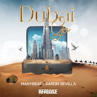 Dubai Go - Single by Manybeat & Aaron Sevilla album reviews, ratings, credits