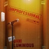 Dani Luminous - I Don't Care