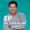 Ga Je Met Me Mee - EP