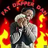Fat Dapper Dan album lyrics, reviews, download