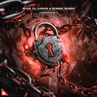 Unbreakable - Single by Ryos, DJ Junior (TW) & Robbie Rosen album reviews, ratings, credits