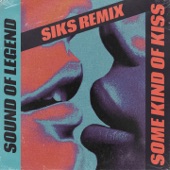 Some Kind Of Kiss (Siks Remix) artwork