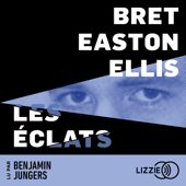 Les Éclats - Bret Easton Ellis