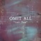 Cult Tour - OMIT ALL lyrics