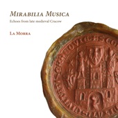 Mirabilia Musica. Echoes From Late Medieval Cracow artwork