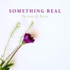 Something Real - Single