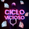 Ciclo Vicioso - Single