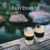 Easy Does It - Single album lyrics, reviews, download
