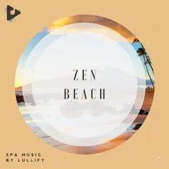 Zen Beach by Spa Music by Lullify & Relaxation Sessions album reviews, ratings, credits
