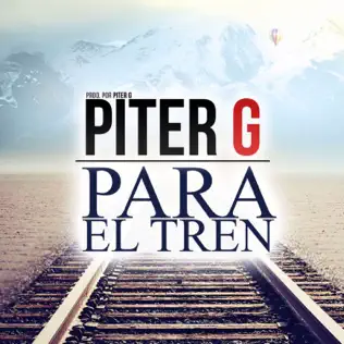 lataa albumi PiterG - Para El Tren