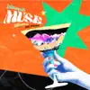 MUSE (feat. Paloalto) - Single album lyrics, reviews, download