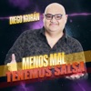 Menos Mal Tenemos Salsa