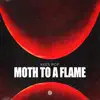 Stream & download Moth To a Flame - Single