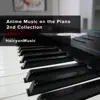Anime Music on the Piano (2nd Collection) album lyrics, reviews, download