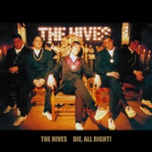 The Hives - Die, All Right!