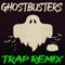 Ghostbusters: Afterlife (Trap Remix) artwork