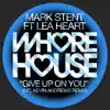 Stream & download Give Up On You (feat. Lea Heart) - Single