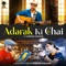 Adarak Ki Chai - chintan Chauhan lyrics