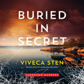 Buried in Secret: Sandhamn Murders, Book 10 (Unabridged) - Viveca Sten & Marlaine Delargy - translator