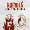 Komole (feat. Singah) - Single album lyrics, reviews, download