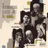 The International Classic Jazz All Stars (feat. Guillaume Nouaux & Richard Busiakiewicz) album lyrics, reviews, download