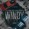 Windy (feat. Keak Da Sneak) - Single album lyrics, reviews, download