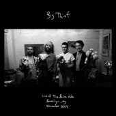 Not - Live at The Bunker Studio by Big Thief