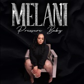 Melani - Pressure Baby