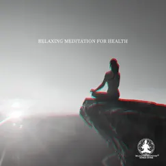 Relaxing Meditation for Health: Deep Harmony, Inner Balance, Asian Zen Atmosphere by Relaxation Meditation Songs Divine album reviews, ratings, credits