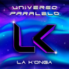 Universo Paralelo (feat. Nahuel Pennisi) - La K'onga