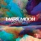 Moon, Mark - To another world