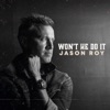 Won't He Do It - Single