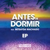 Antes de Dormir EP (feat. Betsayda Machado)